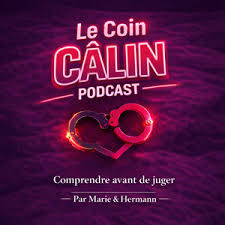 Le coin câlin podcast libertin